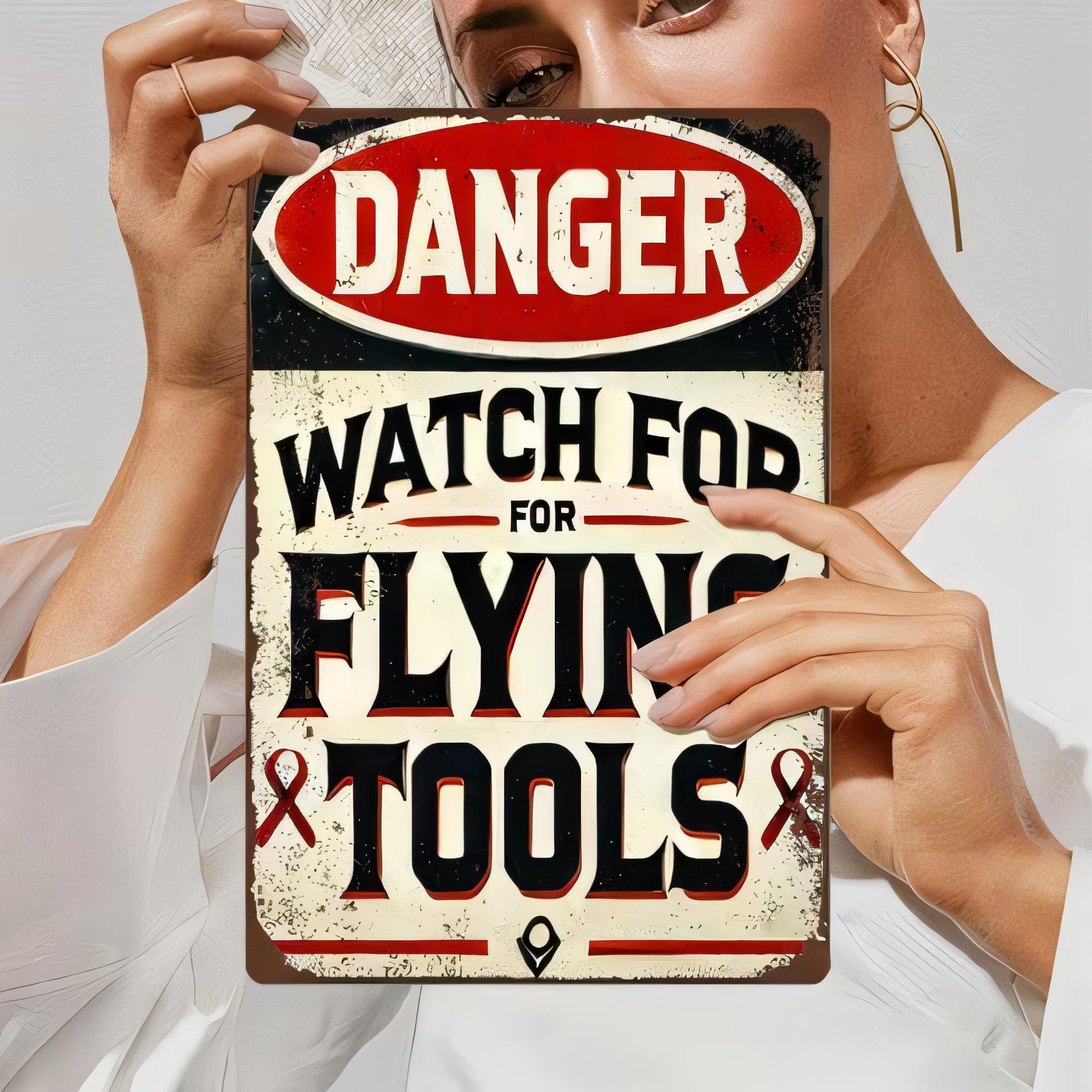 Tin Sign Danger Watch For Flyi - Workshop Tools Wall 评论和价格